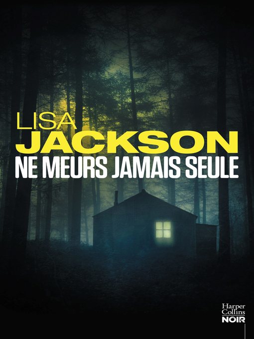 Title details for Ne meurs jamais seule by Lisa Jackson - Wait list